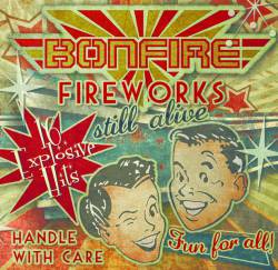 Bonfire : Fireworks... Still Alive!
